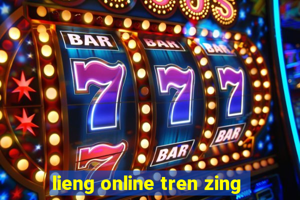 lieng online tren zing