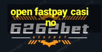 open fastpay casino