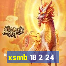 xsmb 18 2 24