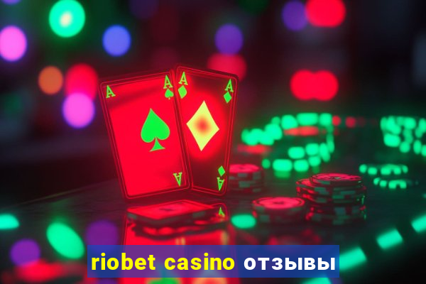 riobet casino отзывы