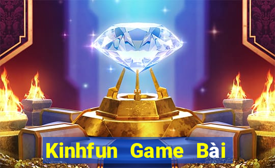 Kinhfun Game Bài Quốc Tế