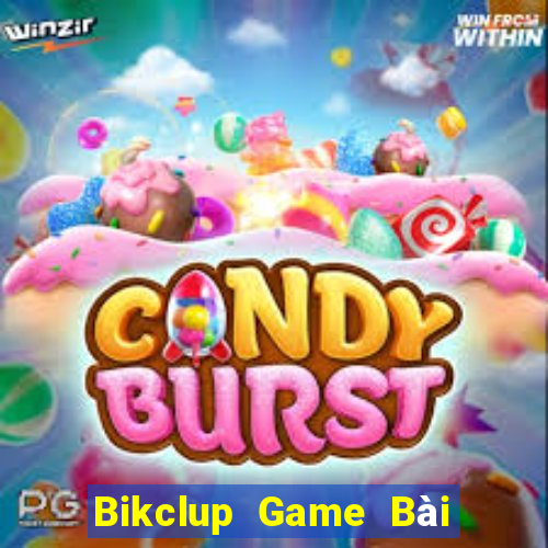 Bikclup Game Bài Uy Tín Nhất 2022