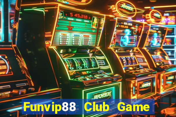 Funvip88 Club Game Bài Xì Lát