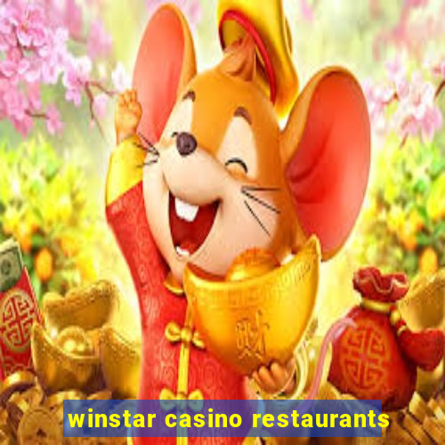 winstar casino restaurants