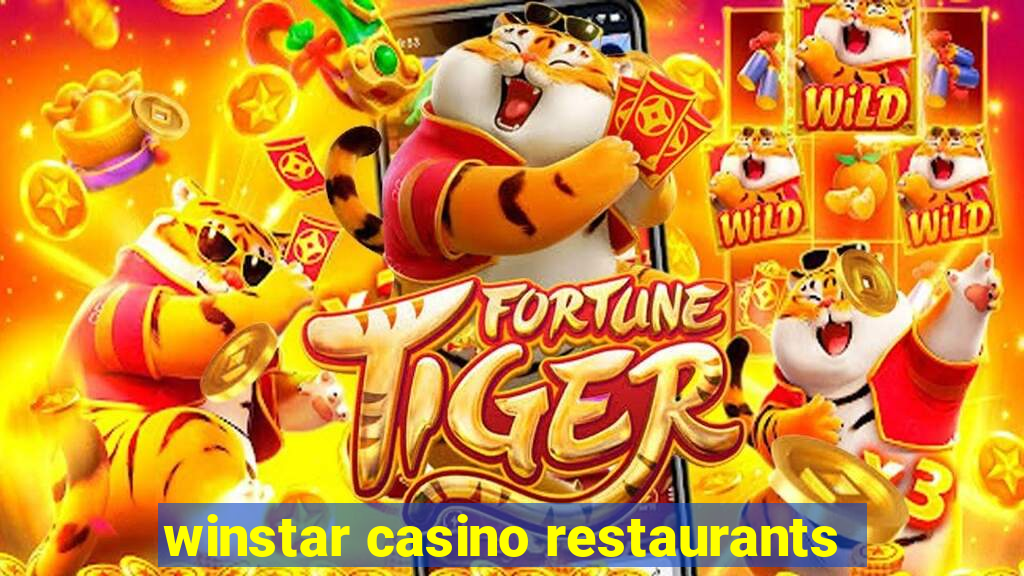 winstar casino restaurants