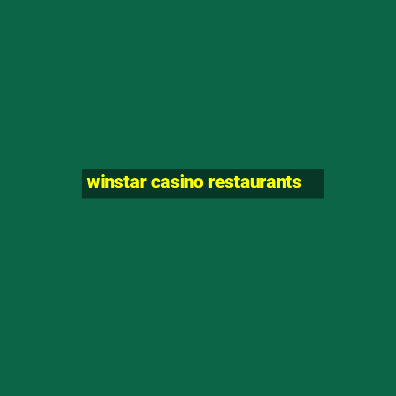 winstar casino restaurants