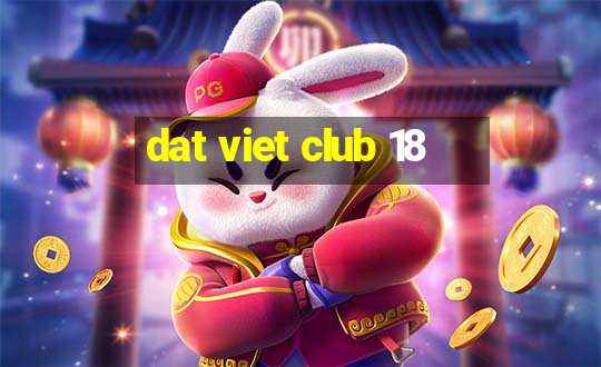 dat viet club 18