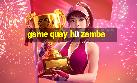 game quay hũ zamba