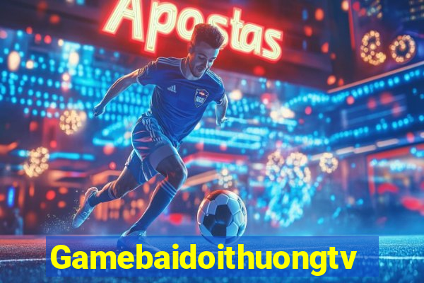 Gamebaidoithuongtv Tại Game Bài B52 Đổi Thưởng