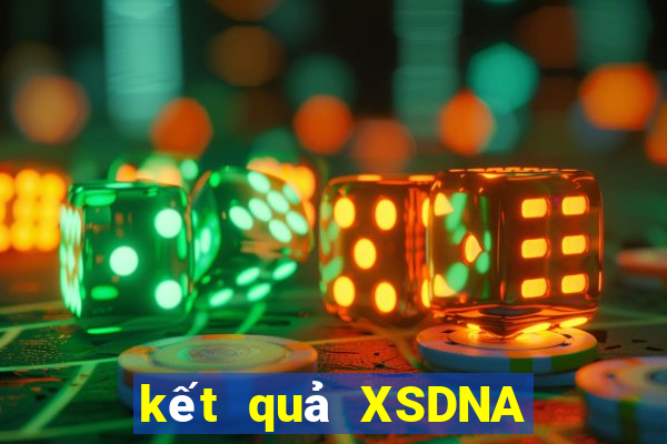 kết quả XSDNA ngày 10