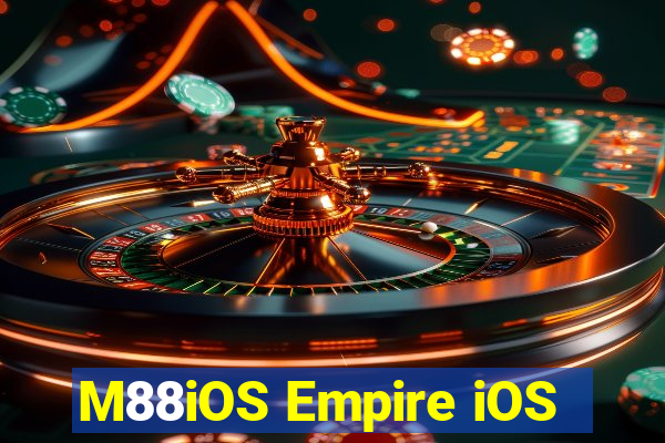 M88iOS Empire iOS