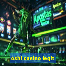 oshi casino legit