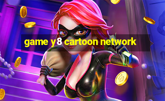 game y8 cartoon network