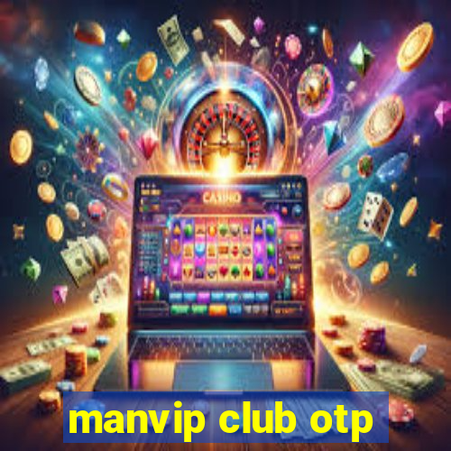 manvip club otp