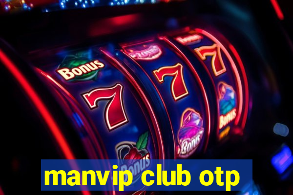 manvip club otp