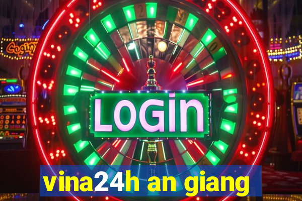 vina24h an giang