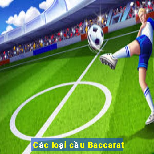 Các loại cầu Baccarat