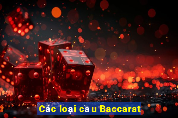 Các loại cầu Baccarat