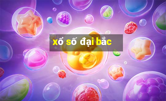 xổ số đại bắc