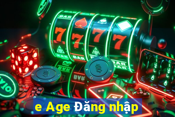 e Age Đăng nhập