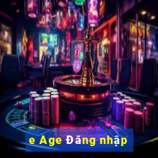 e Age Đăng nhập