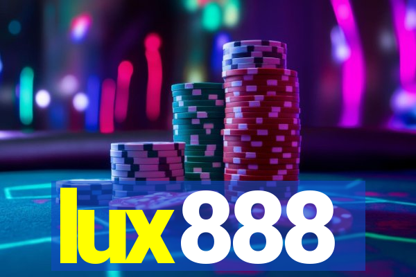 lux888