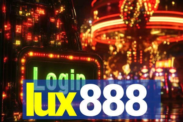 lux888