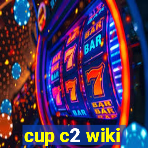 cup c2 wiki