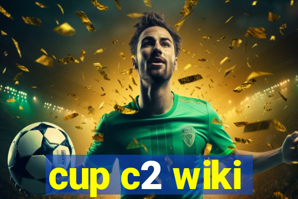 cup c2 wiki