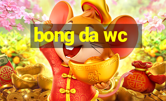 bong da wc