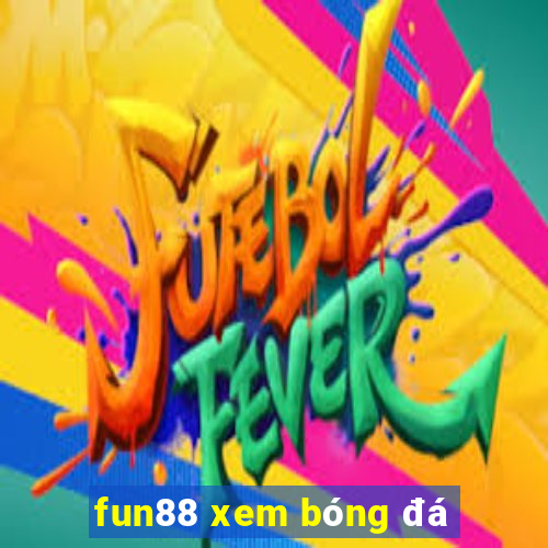 fun88 xem bóng đá