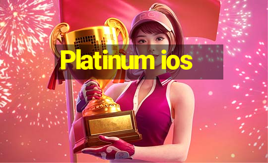 Platinum ios