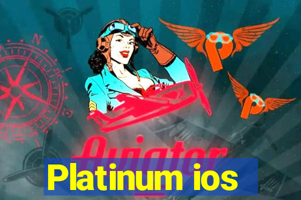 Platinum ios