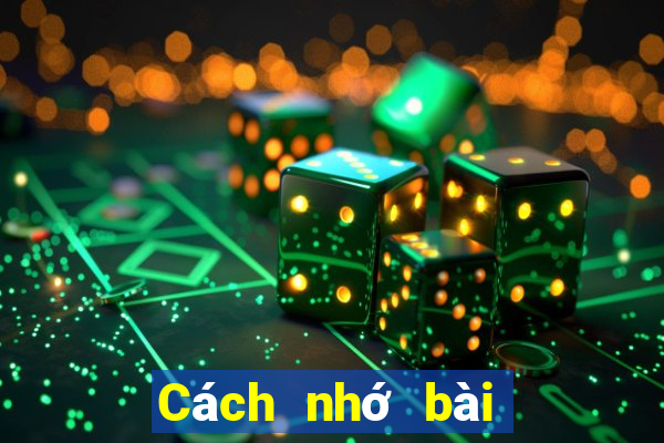 Cách nhớ bài trong đánh phỏm