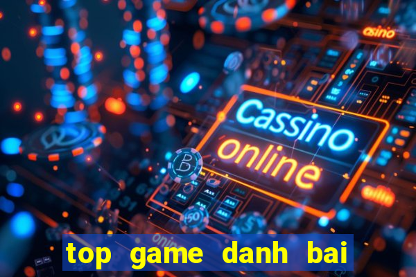 top game danh bai hay nhat