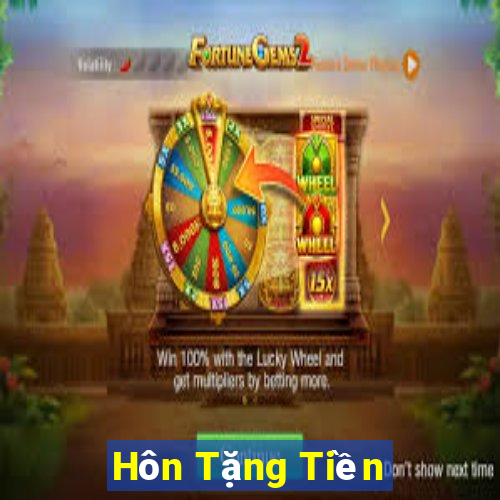 Hôn Tặng Tiền