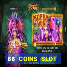 88 COINS SLOT MACHINECASINO W6(CASINO ONLINE)