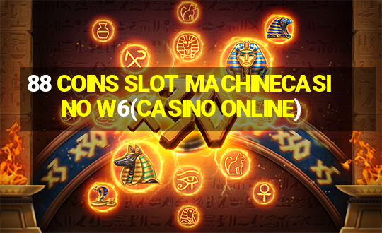 88 COINS SLOT MACHINECASINO W6(CASINO ONLINE)