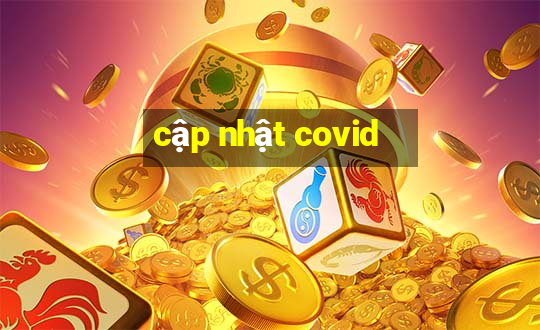 cập nhật covid