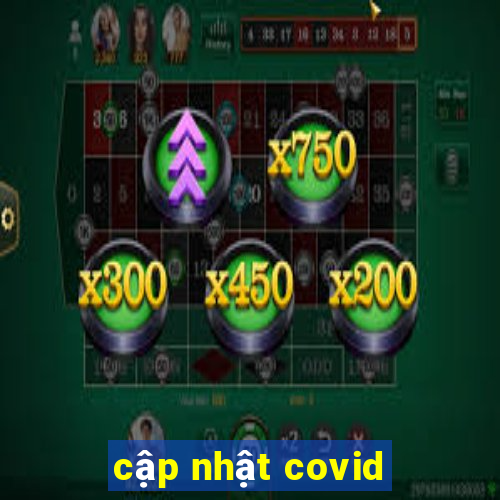 cập nhật covid