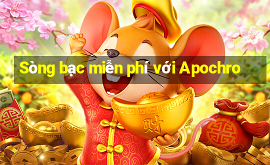 Sòng bạc miễn phí với Apochro