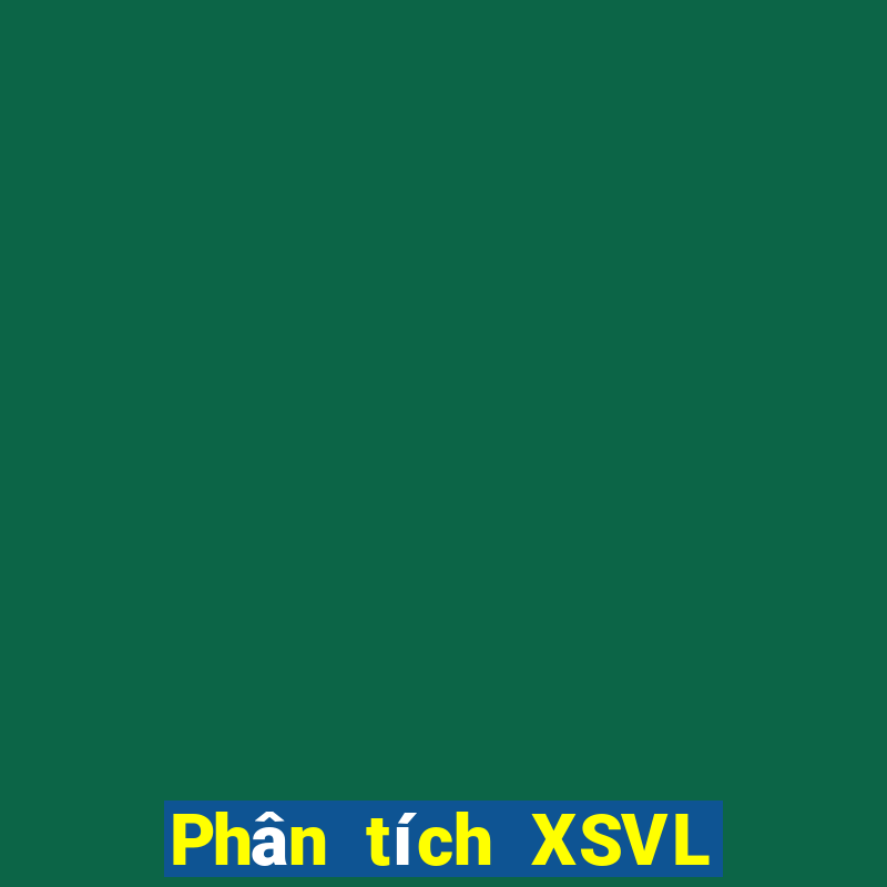 Phân tích XSVL ngày 12