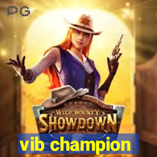 vib champion