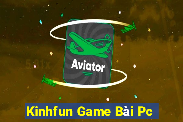 Kinhfun Game Bài Pc