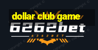 dollar club game