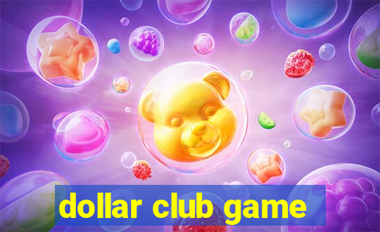 dollar club game