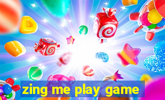 zing me play game