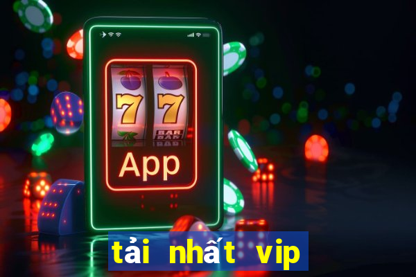 tải nhất vip cho iphone