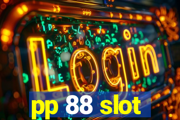 pp 88 slot