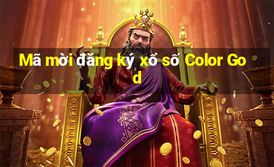 Mã mời đăng ký xổ số Color God